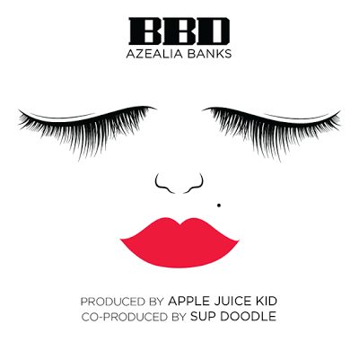 AZEALIA BANKS "BBD"