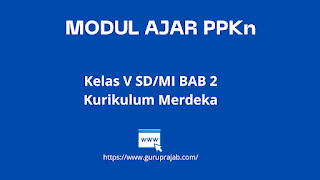 Modul Ajar Pendidikan Pancasila (PPKn) Kelas 5 Kurikulum Merdeka Semester 1 dan 2