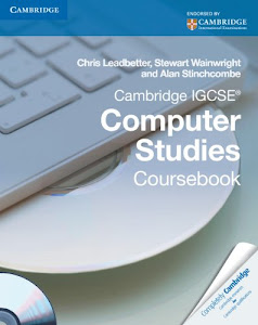 Cambridge IGCSE Computer Studies Coursebook with CD-ROM (Cambridge International IGCSE)