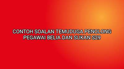 Contoh Soalan Temuduga Pegawai Belia Dan Sukan S41 - Contoh 43