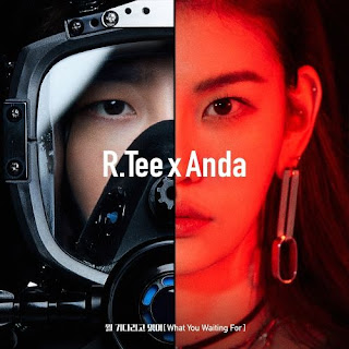 [SINGLE] R.TEE, ANDA – WHAT YOU WAITING FOR MP3