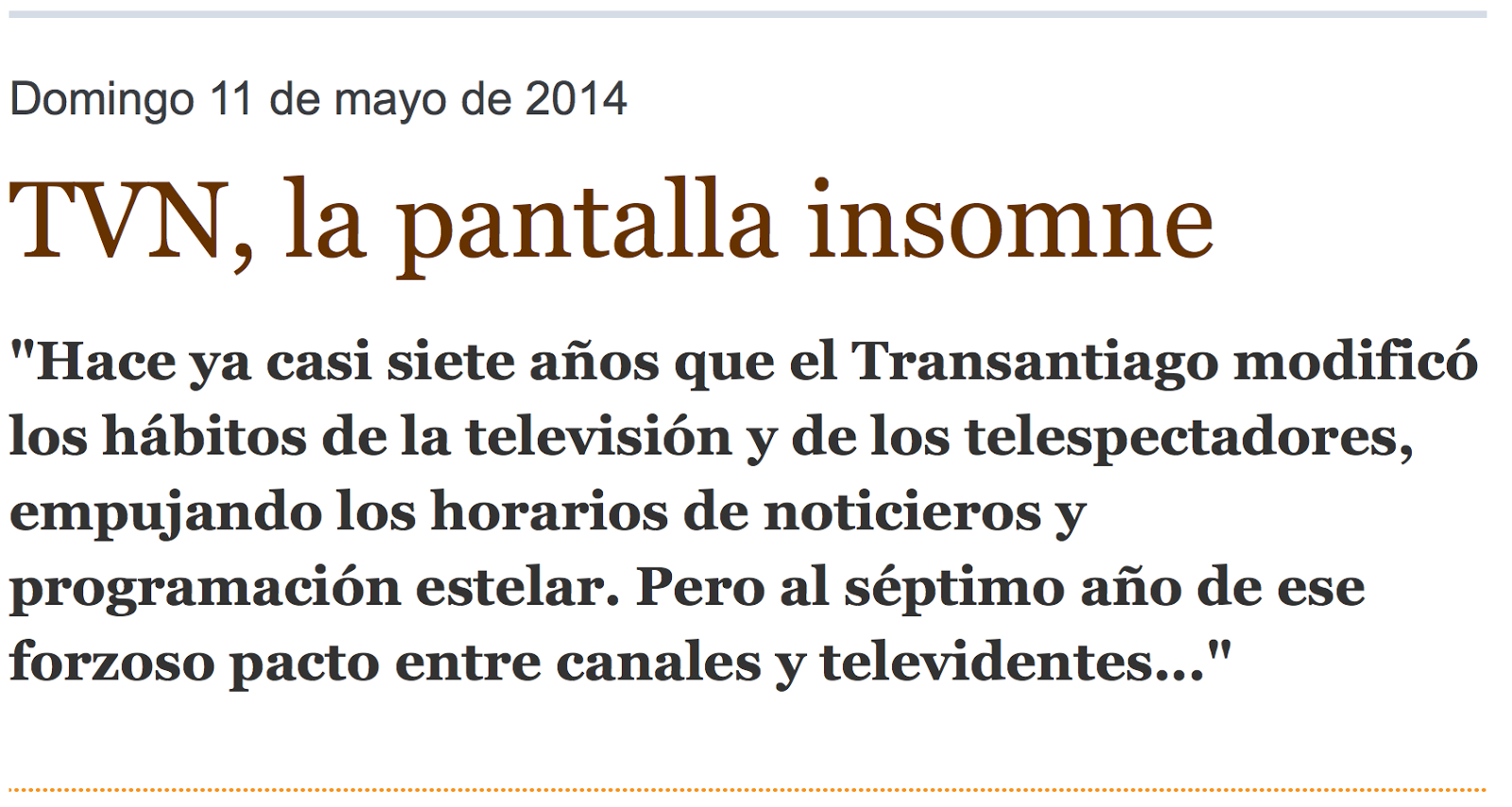 http://www.elmercurio.com/blogs/2014/05/11/21775/TVN-la-pantalla-insomne.aspx