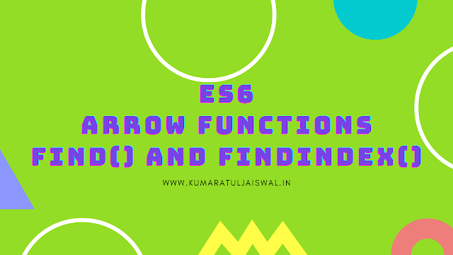 ES6 Arrow functions with find and findindex function