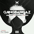 Mixtape ''GangBangaz''  By: Chief Gooz, Underskillz e Sidjay (Hosted by Dj Sipoda)