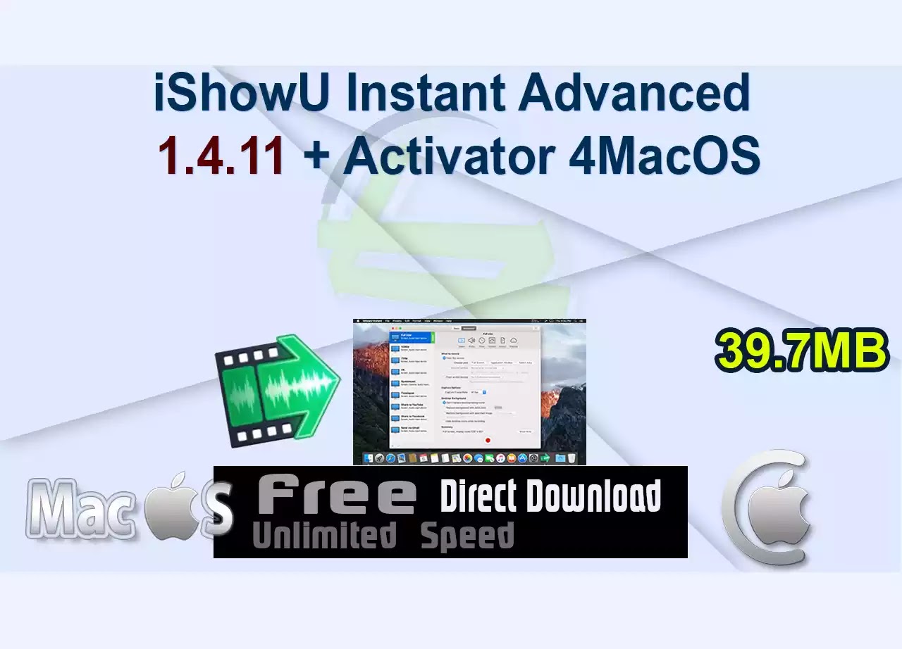 iShowU Instant Advanced 1.4.11 + Activator 4MacOS