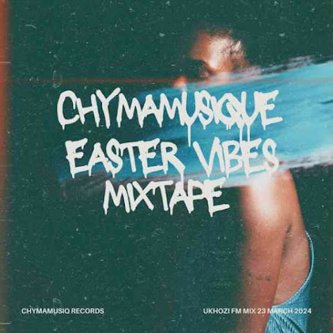 Chymamusique – Easter Vibes Mix