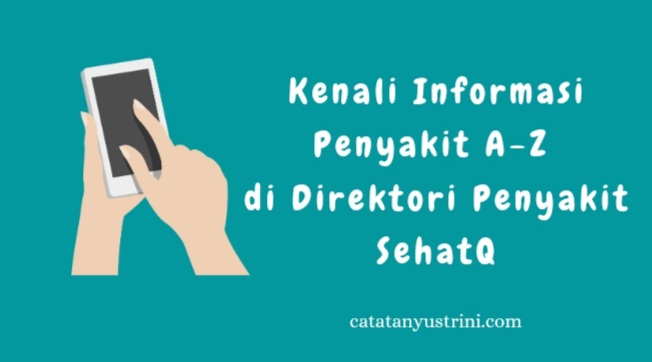 Kenali Informasi Penyakit A-Z di Direktori Penyakit SehatQ