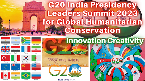 G20 India Presidency Leaders Summit 2023 for Global Humanitarian Conservation