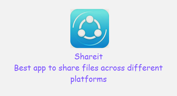 ShareIt- Best app to share files across different platforms