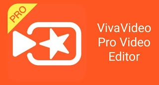 تحميل VIVA VIDEO PRO لتحرير الفيديو للاندرويد,