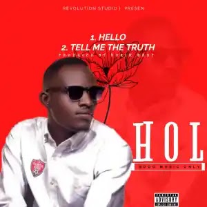H.O.L – Hello & Tell Me The Truth (Audio Mp3)
