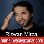 https://www.humaliwalayazadar.com/2019/09/rizwan-mirza-nohay-2020.html