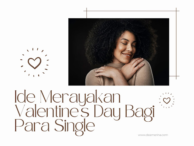 Ide Merayakan Valentine's Day Bagi Para Single