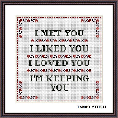 I met you Valentine day romantic quote cross stitch pattern, Tango Stitch