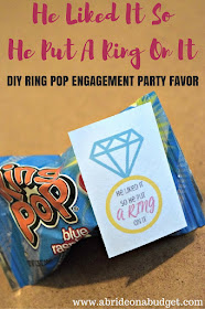 Need a FUN and EASY engagement party favor? Make these "He Liked It So He Put A Ring On It" DIY Ring Pop Engagement Party Favors from www.abrideonabudget.com. PLUS, get the printable for FREE.