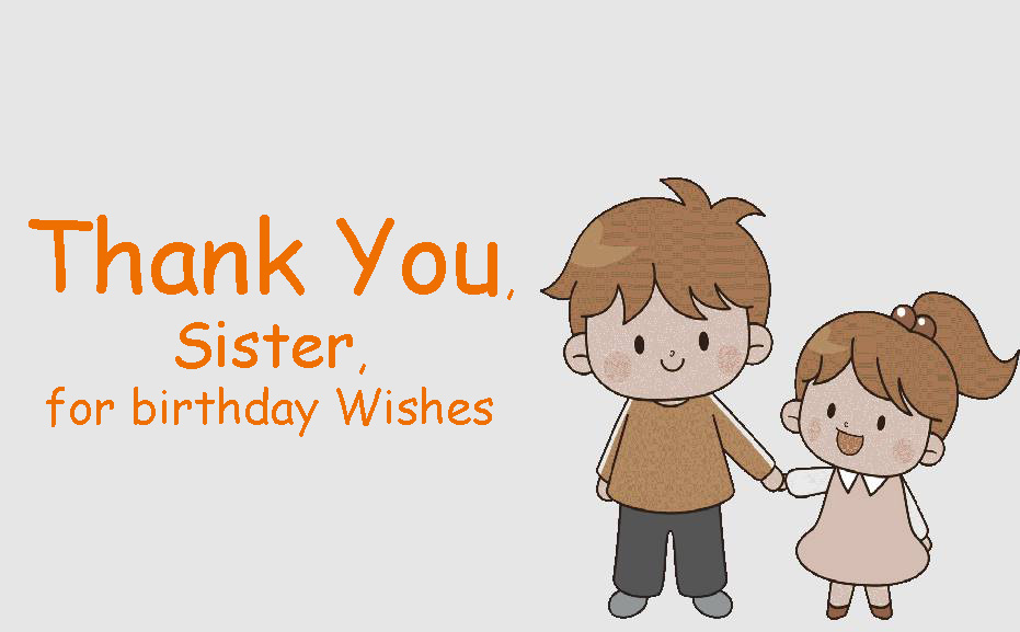 Thank You Sister For Birthday Wishes Thank You