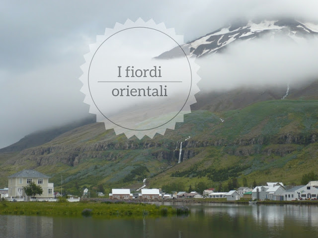 Islanda: la mia visita ai fiordi orientali. Seyðisfjörður