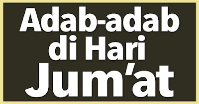 Adab-Adab Hari Jum’at