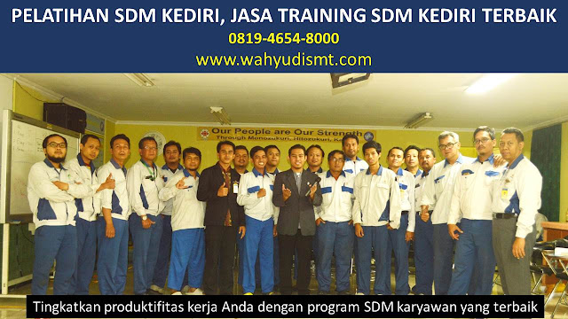 PELATIHAN SDM KEDIRI di Kota (Kediri Kota)  PELATIHAN SDM KEDIRI di Mojoroto  PELATIHAN SDM KEDIRI di Pesantren     TRAINING SDM KEDIRI di Kota (Kediri Kota)  TRAINING SDM KEDIRI di Mojoroto  TRAINING SDM KEDIRI di Pesantren