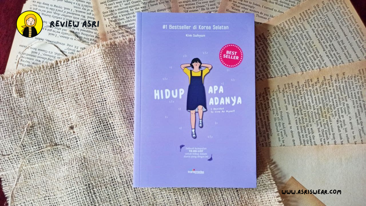 [Review Asri] Buku Hidup Apa Adanya karya Kim Suhyun | Asri Swear