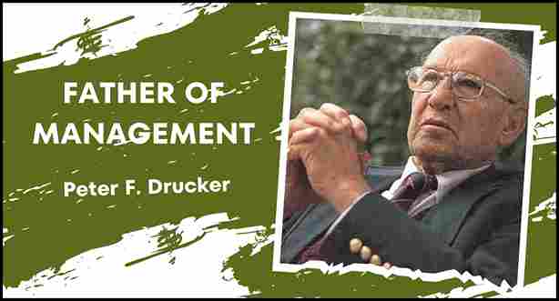 Father of management Peter F. Drucker