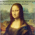 Unraveling the Mystery of the Mona Lisa: Exploring the Iconic Painting by Leonardo da Vinci