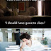 How I Feel When I Skip Class.