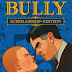 Bully Scholarship Edition Full 