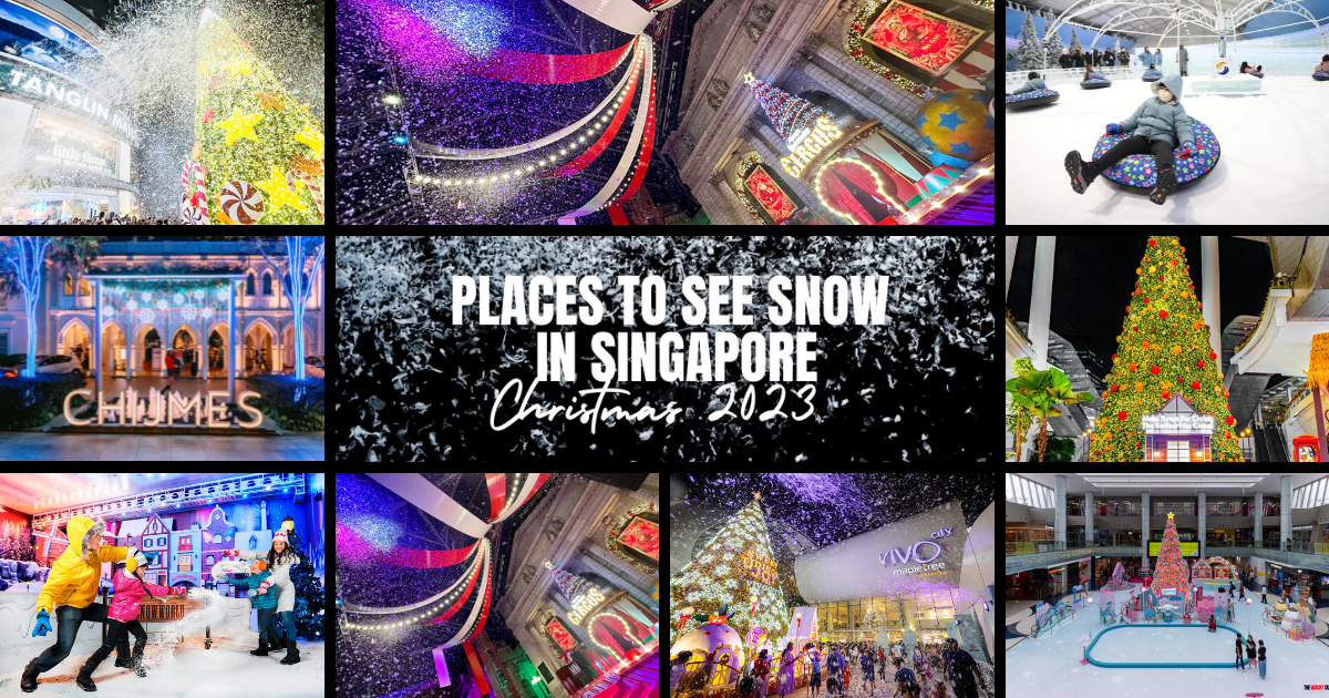 Places to see Snow in Singapore Christmas 2023