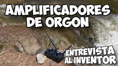 Amplificadores de 0rg0n todo lo que necesitas saber  [ENTREVISTA A SU INVENTOR]