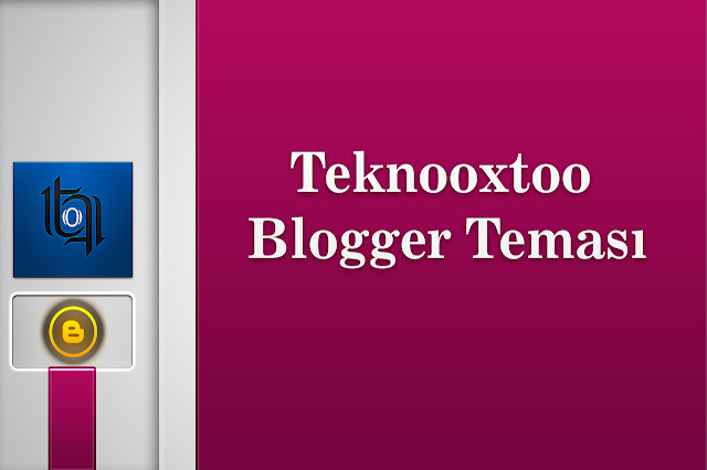 Teknooxtoo Blogger Teması