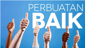 PERBUATAN BAIK TAK PERNAH SIA-SIA