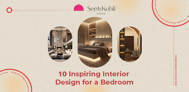 10 Inspiring Interior Design for a Bedroom