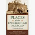 Places of the Underground Railroad: A Geographical Guide