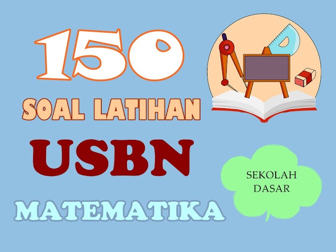 Pelajaran Matematika 150 Soal Latihan USBN UNTUK SD