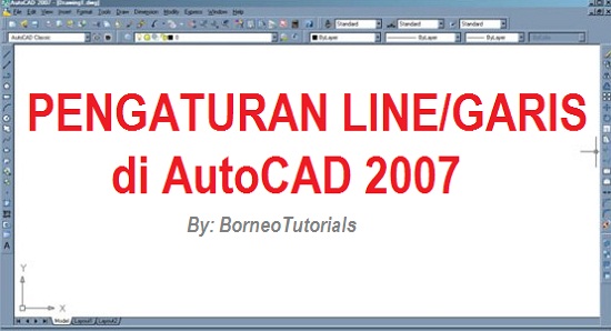 Cara Pengaturan Line/Garis di AutoCAD 2007