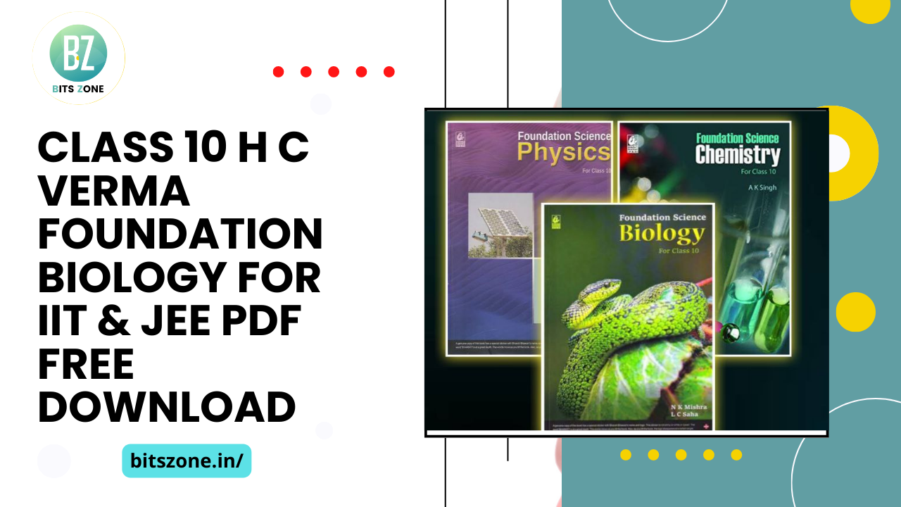 Class 10 H C Verma Foundation BIOLOGY for IIT & JEE PDF FREE DOWNLOAD