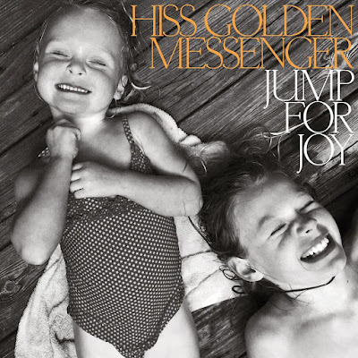 Jump For Joy Hiss Golden Messenger Album