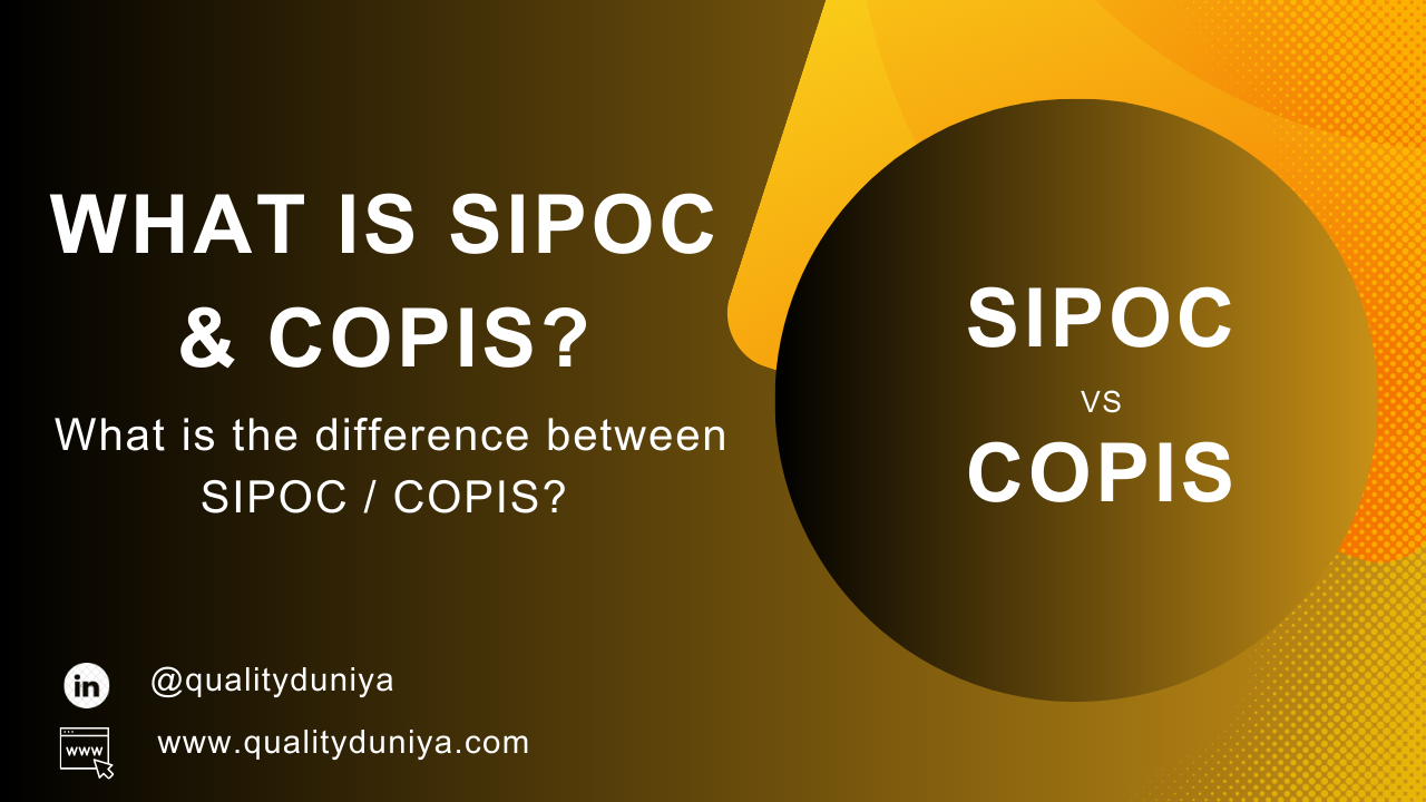 What is SIPOC & COPIS? What is the difference between SIPOC and COPIS?