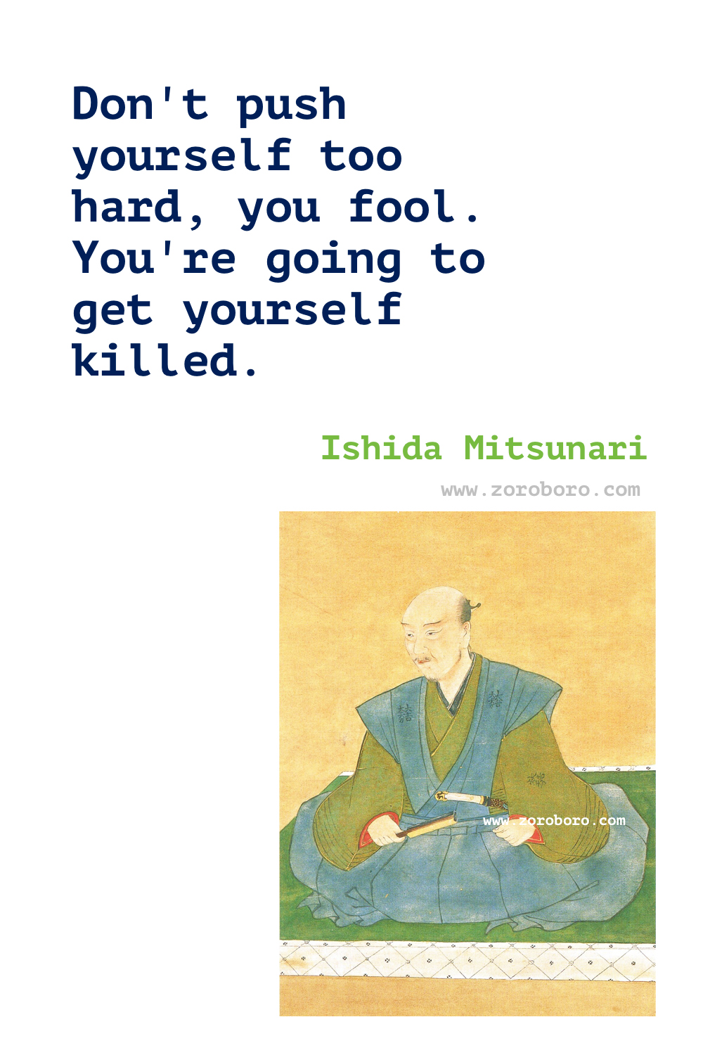 Ishida Mitsunari Quotes, Ishida Mitsunari Teaching, Ishida Mitsunari Warrior Quotes, Ishida Mitsunari Game Character Quotes, Samurai Quotes.