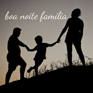 boa noite famÃ­lia