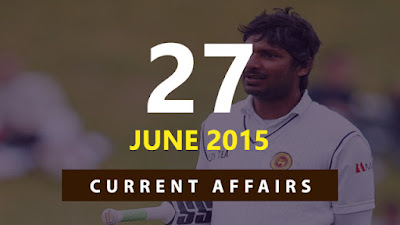 Current Affairs 27 June 2015