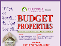 Budget Properties Expo: March 24 - 25, 2012, Ambattur, Chennai