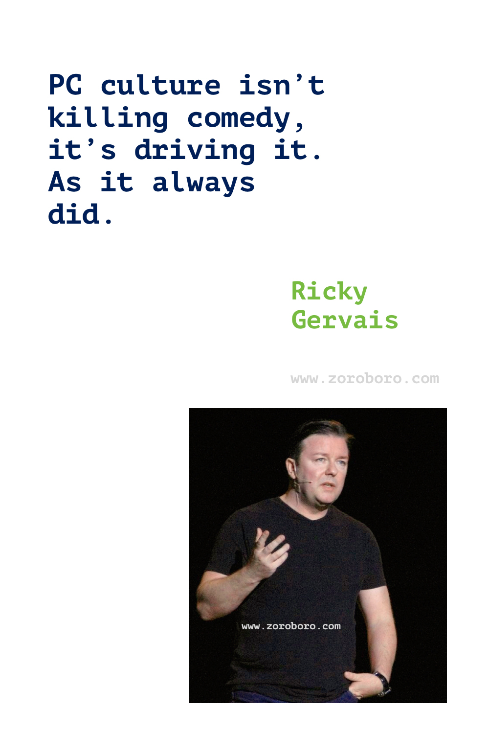 Ricky Gervais Quotes, Ricky Gervais on Religion, Life, Atheism, Death & Science. Ricky Gervais Humor Quotes.Ricky Gervais Humanity & Animals Quotes, Ricky Gervais Quotes. Ricky Gervais