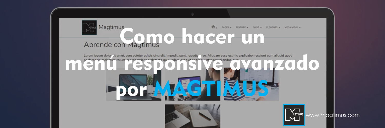 Como-hacer-un-menú-responsive-avanzado-por-MAGTIMUS Como-hacer-un-menú-responsive-avanzado-por-MAGTIMUS