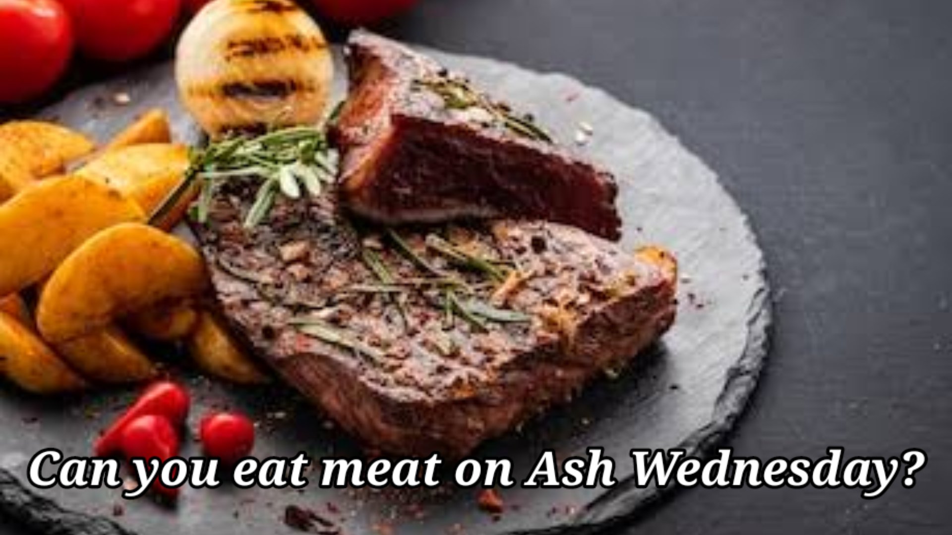 Can you eat meat on Ash Wednesday?