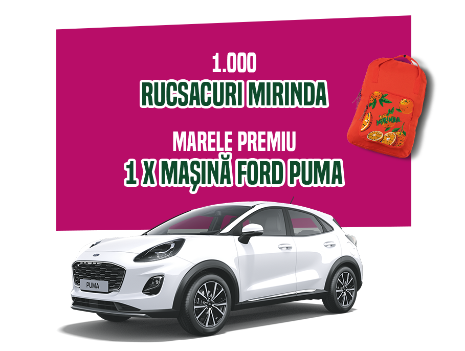 Concurs Mirinda 2022 - Castiga premii de iesit in oras - 1 masina Ford Puma