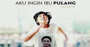 Download Film Indonesia Aku Ingin Ibu Pulang 2016 - Free Download Film Indonesia Aku Ingin Ibu Pulang 2016