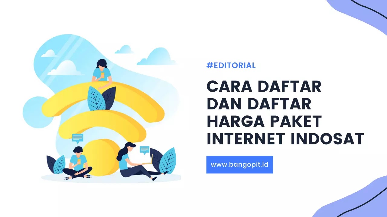 Cara Daftar dan Daftar Harga Paket Internet Indosat