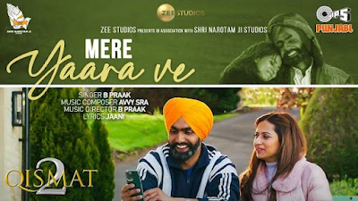 MERE YAARA VE LYRICS – Bpraak | Qismat 2